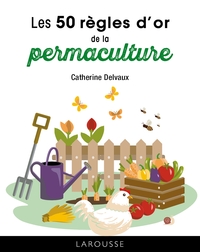 Picture of Les 50 règles d'or de la permaculture