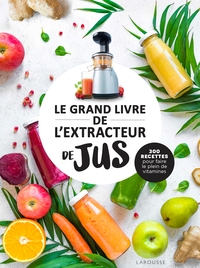 Picture of Le grand livre de l'extracteur de jus
