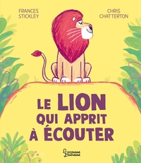 Picture of Le lion qui apprit à écouter