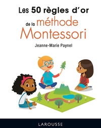 Image de Les 50 règles d'or de la méthode Montessori