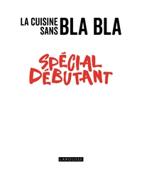 Image de La cuisine sans bla bla spécial débutant