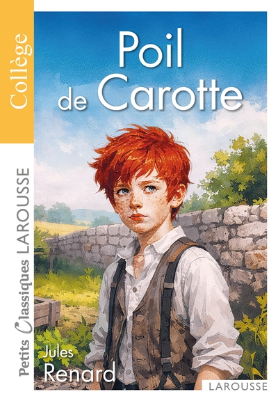 Picture of Poil de carotte de Jules Renard - Petits Classiques Larousse - Collège