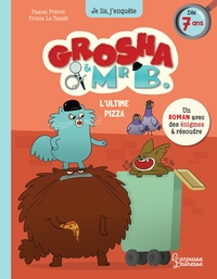 Image de Grosha et Mr B - L'ultime pizza