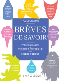 Picture of Brèves de savoir, petit inventaire de culture générale pour esprits curieux
