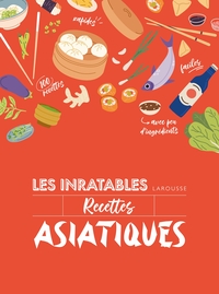 Image de Les inratables : recettes asiatiques