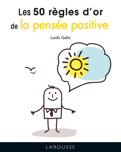 Image de Les 50 règles d'or de la pensée positive