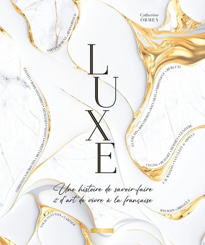 Picture of Luxe, une histoire de savoir-faire et d'art de vivre à la française