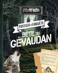 Image de ESCAPE book - Dossier d'enquête - Bête du Gévaudan