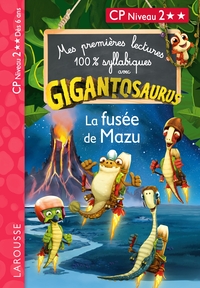 Image de Mes premières lectures 100% syllabiques avec Gigantosaurus : La Fusée de Mazu