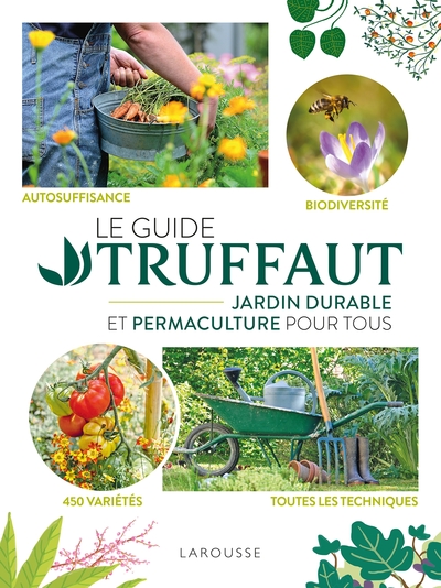 Image de Le Guide Truffaut Jardin durable et permaculture pour tous