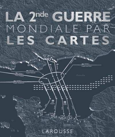 Image de La Seconde Guerre Mondiale par les cartes