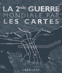 Image de La Seconde Guerre Mondiale par les cartes