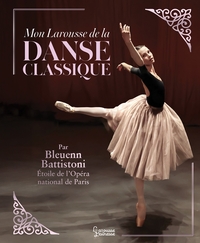 Picture of Mon Larousse de la danse classique