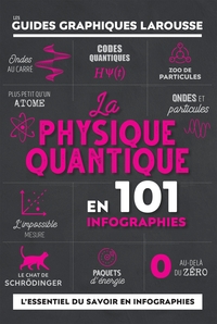 Image de La Physique quantique en 101 infographies - Guides graphiques Larousse