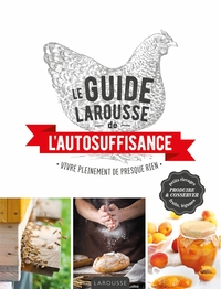 Picture of Le guide Larousse de l'autosuffisance
