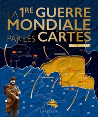 Image de La Première Guerre Mondiale par les cartes