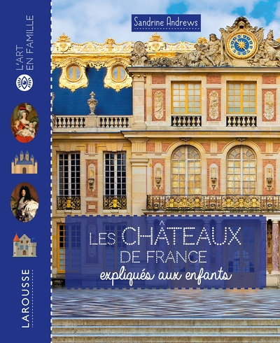 Picture of Les châteaux de France expliqués aux enfants