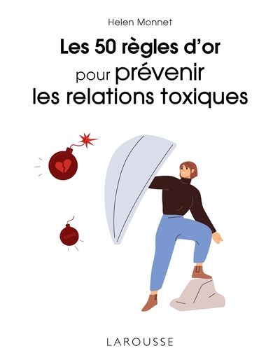 Image de Les 50 règles d'or pour prévenir les relations toxiques