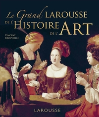 Picture of Grand Larousse de l'histoire de l'art