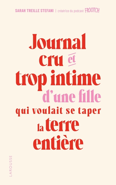 Picture of Journal cru et trop intime d'une fille qui voulait se taper la terre entière
