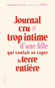 Picture of Journal cru et trop intime d'une fille qui voulait se taper la terre entière