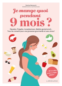 Image de Je mange quoi pendant 9 mois ?