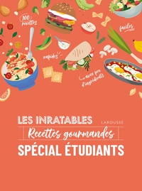 Image de Les inratables : recettes gourmandes spécial étudiants