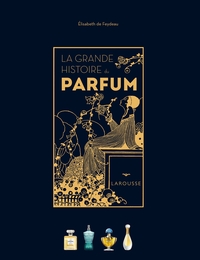Image de La Grande Histoire du parfum