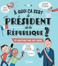 Image de A quoi ça sert le président de la République ?