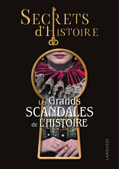 Picture of Secrets d'Histoire - Les grands scandales de l'Histoire