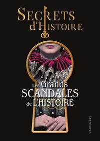 Picture of Secrets d'Histoire - Les grands scandales de l'Histoire