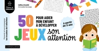 Picture of 50 jeux pour aider mon enfant à développer son attention