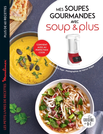 Image de Mes soupes gourmandes avec Soup & Plus