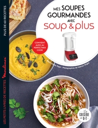 Image de Mes soupes gourmandes avec Soup & Plus
