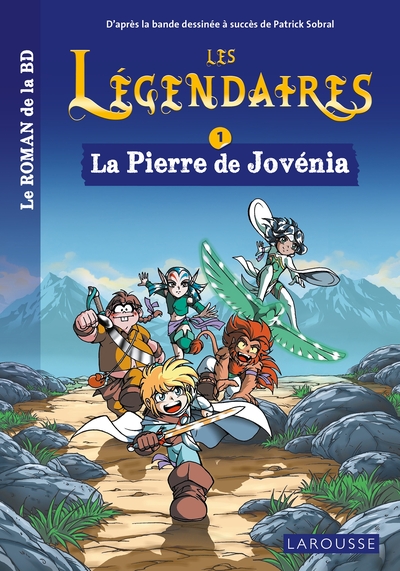 Image de Les légendaires - Le roman - Tome 1 : La Pierre de Jovénia