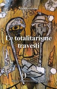 Image de Le totalitarisme travesti