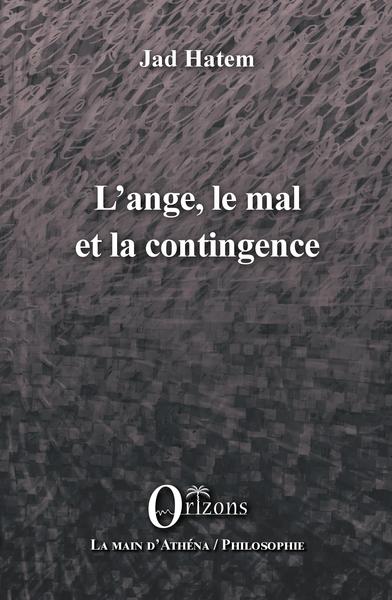 Image de L'ange, le mal et la contingence