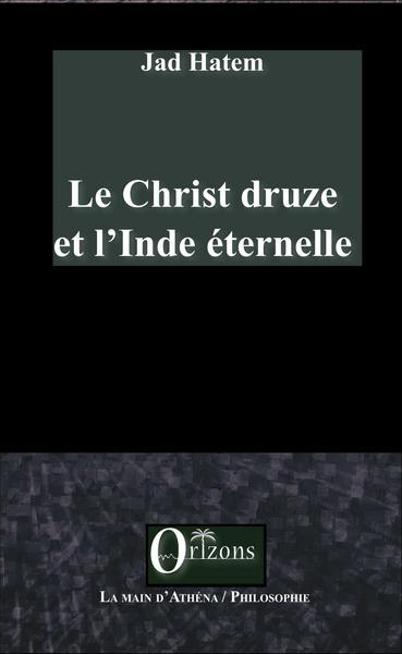 Image de Le Christ druze et l'Inde éternelle