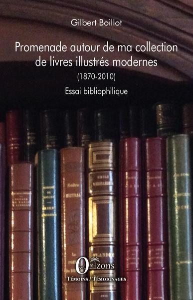 Image de Promenade autour de ma collection de livres illustrés modernes (1870-2010)