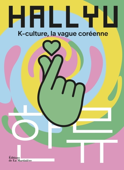 Picture of Hallyu. K-culture, la vague coréenne