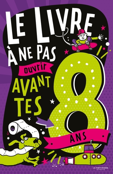 Image de Le Livre à ne pas ouvrir avant tes 8 ans