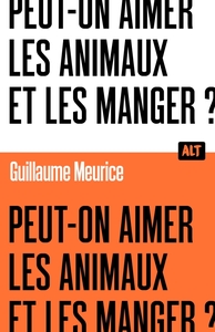Image de Peut-on aimer les animaux et les manger ? / Collection ALT