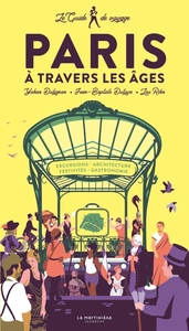 Image de Le Guide de voyage de Paris à travers les âges