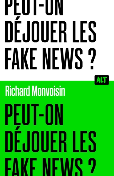 Image de Peut-on déjouer les fake news ? / Collection ALT
