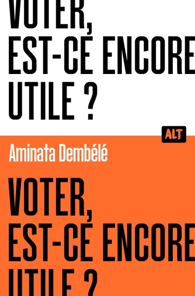 Image de Voter, est-ce encore utile ? Collection ALT