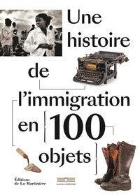 Picture of Une histoire de l'immigration en 100 objets