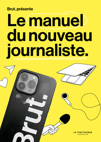 Image de Brut. Le manuel du nouveau journaliste