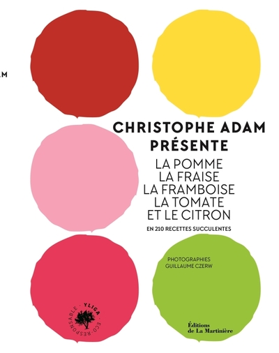 Image de Christophe Adam présente la pomme, la fraise, la framboise, la tomate et le citron