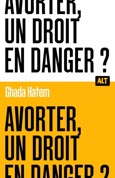 Image de Avorter, un droit en danger ? / Collection ALT