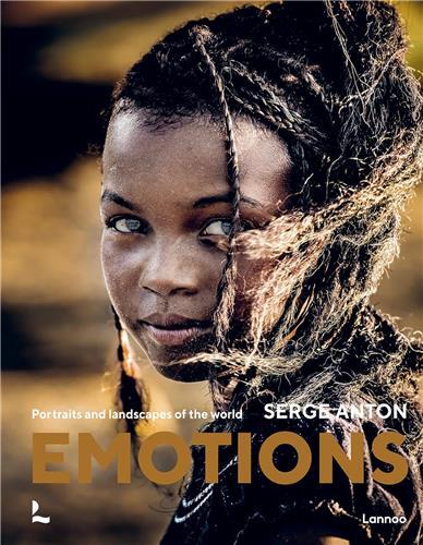 Picture of Serge Anton Emotions Portraits and Landscapes of the World /anglais